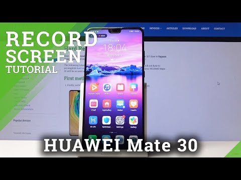 How to Record Screen in HUAWEI Mate 30 - EMUI Screen Saver