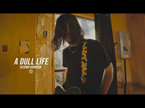 Second Harbour - A Dull Life (OFFICIAL MUSIC VIDEO)