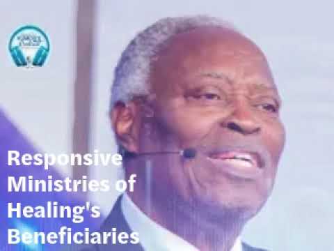 𝐑𝐞𝐬𝐩𝐨𝐧𝐬𝐢𝐯𝐞 𝐌𝐢𝐧𝐢𝐬𝐭𝐫𝐢𝐞𝐬 𝐨𝐟 𝐇𝐞𝐚𝐥𝐢𝐧𝐠'𝐬 𝐁𝐞𝐧𝐞𝐟𝐢𝐜𝐢𝐚𝐫𝐢𝐞𝐬 || 𝐏𝐚𝐬𝐭𝐨𝐫 (𝐃𝐫) 𝐖. 𝐅. 𝐊𝐮𝐦𝐮𝐲𝐢