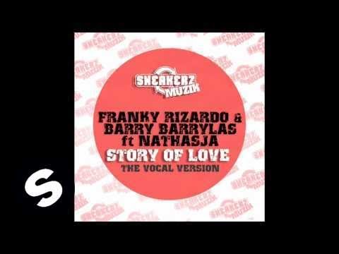 Franky Rizardo & Barry Barrylas ft Nathasja - Story Of Love (Franky Rizardo vocal remix)