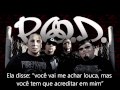 P.O.D. - Here We Go (legendado)