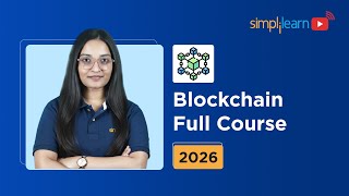 Blockchain Full Course 2026 | Blockchain Tutorial For Beginners | Blockchain Course | Simplilearn