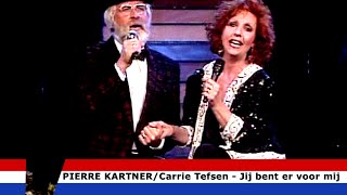 Jij Bent Er Voor Mij - Pierre Kartner en Carrie Tefsen