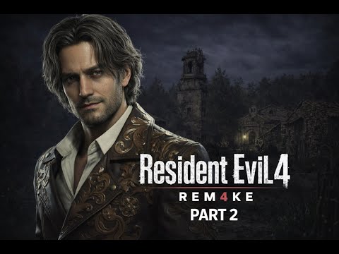 Resident Evil 4 Remake Walkthrough Part 2 | Full Gameplay No Commentary