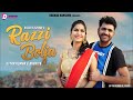 Razzi Bolja राज्जी बोल जा Uttar Kumar Bhaviya Harjeet New Haryavi Song 2021