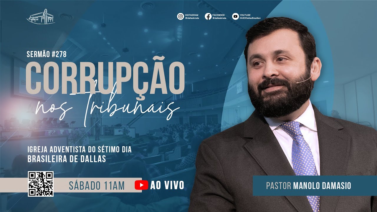 Sermão #278 I Corrupção nos tribunais — Pr. Manolo Damasio