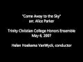 Come Away to the Skies - arr. Alice Parker