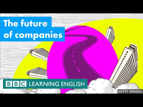 公司的未來 - BBC學習英語 (The future of companies - BBC Learning English)
