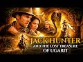 Jack Hunter And The Lost Treasure Of Ugarit 4K Action Adventure Movie