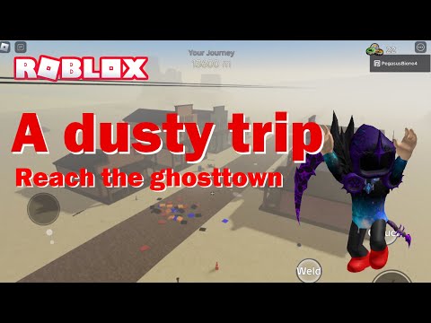 Roblox A dusty trip - reach the ghosttown with exotica car