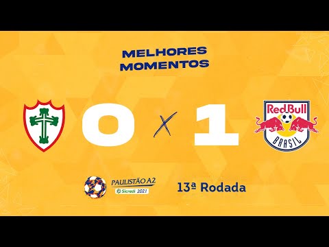 Melhores Momentos de Portuguesa 0 x 1 Red Bull Brasil - Rodada 13 - Paulistão A2 Sicredi 2021