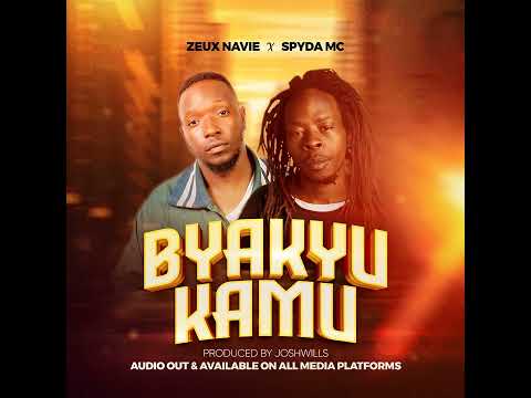 Byakyukamu - Zeux Navie ft Spyda Mc