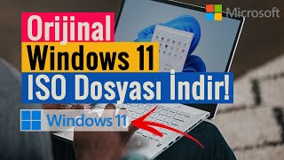 Windows 11 ISO Dosyası İndir | Orijinal Microsoft Windows 11 ISO Dosya