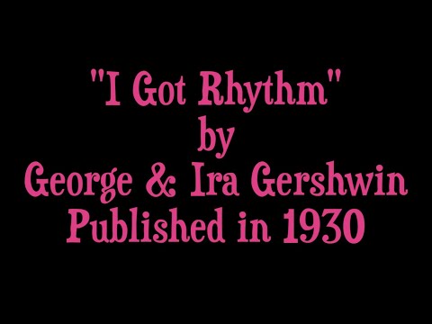 "I Got Rhythm" Song by George & Ira Gershwin lyric video