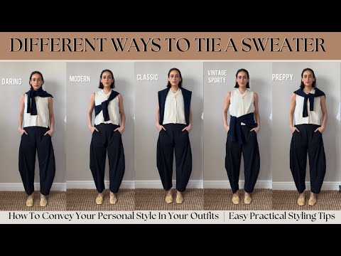 HOW TO TIE A SWEATER BASED ON YOUR PERSONAL STYLE | STYLING TIPS | HOW TO UPDATE YOUR STYLE