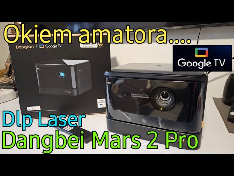 Test projektora DLP Laser Dangbei Mars 2 Pro z Google Tv 