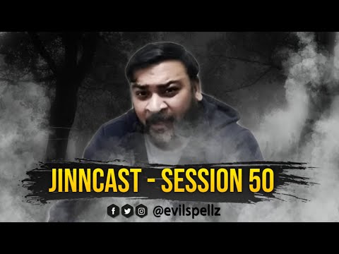 Jinn-Cast Session 50