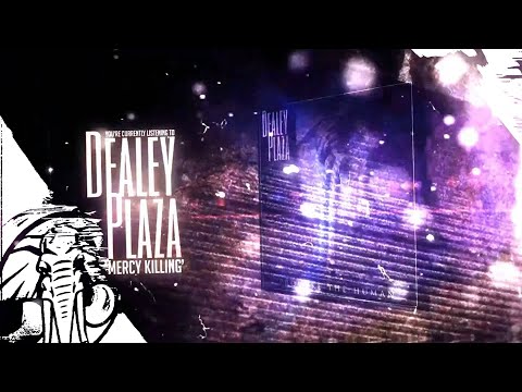 Dealey Plaza - Mercy Killing - Provoke The Human 5/20/14