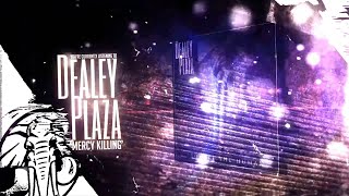 Dealey Plaza - Mercy Killing - Provoke The Human 5/20/14