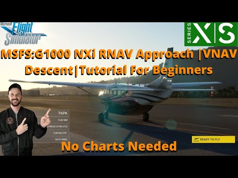 MSFS2020-G1000 NXi RNAV Approach | VNAV Descent-LPR Approach | Tutorial For Beginners | XBOX & PC