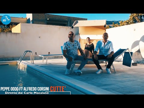 Peppe Oddo Ft. Alfredo Corsini - Cutte' ( Ufficiale 2021 )
