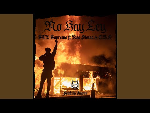 No Hay Ley (feat. Stb Supremo, Neo Pistea & C.R.O)