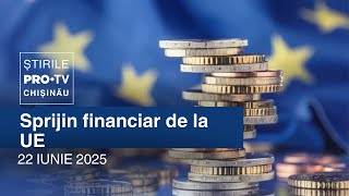 Știrile PRO TV (ORA 17:00) | SPRIJIN FINANCIAR DE LA UE | Moldova 