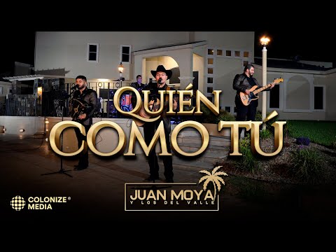 Juan Moya Y Los Del Valle - Quién Como Tu (En Vivo)