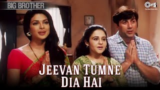 Jeevan Tumne Diya Hai - Big Brother | Sunny Deol | Priyanka Chopra | Udit N, Alka Y | Hindi Song