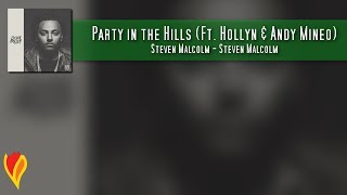 Steven Malcolm - Party In the Hills. Letra en español.