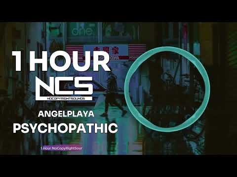 [1 HOUR] ANGELPLAYA - PSYCHOPATHIC - Phonk - NCS - Copyright Free Music