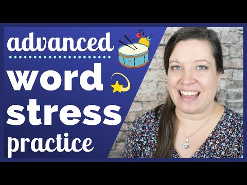 Advanced Word Stress - Practice Contrast Between Stressed and Unstressed and Reduced Syllables