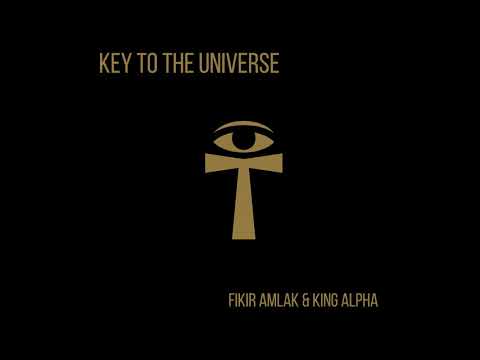 Fikir Amlak & King Alpha - Key to the Universe & Dub
