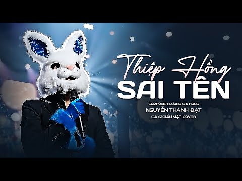 THIỆP HỒNG SAI TÊN - NGUYỄN THÀNH ĐẠT | NAM CA SĨ GIẤU MẶT COVER, Em Viết Thiệp Hồng Tên Em Thì Đúng