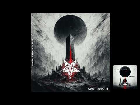 Embrace The Darkness - Last Resort