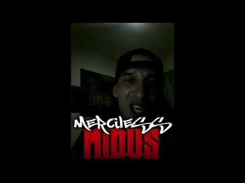 MERCILESS MIDUS... KILLER RAW FREESTYLE