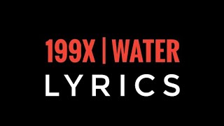 199X - Water (lyrics)