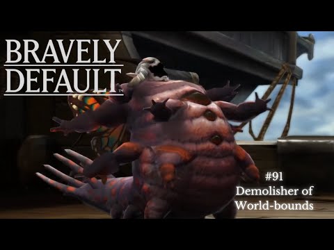 Demolisher of World-bounds - Bravely Default #91