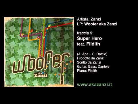 Zanzi - Super Hero feat. Fildith (www.akazanzi.it)