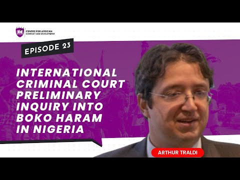 Episode 23 - International Criminal Court Preliminary Inquiry into Boko Haram in Nigeria