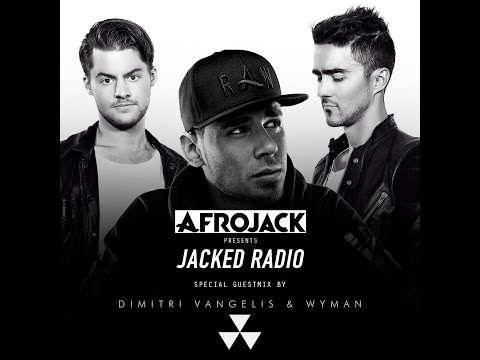 Dimitri Vangelis & Wyman 30 Min Guestmix for Afrojack's "JACKED" Radio 2014-09-21