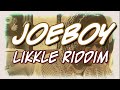 Joeboy - Likkle Riddim [Official lyrics Video]