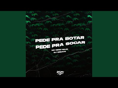 Pede pra Botar Pede pra Socar