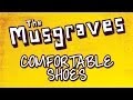The Musgraves - Comfortable Shoes 