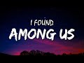 I Found Among Us (Tik-Tok Version) | (Among Us Remix)