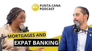 Expat Banking and Mortgages: Your Guide to Banking Success in the Dominican Republic
