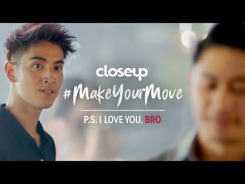 closeup #MakeYourMove Films | P.S. I Love You, Bro