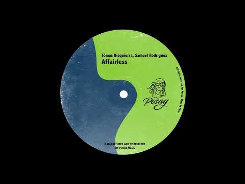 Tomas Bisquierra, Samuel Rodriguez - Affairless (Original Mix)