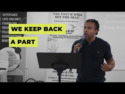 Are you Keeping Back A Part | Pastor David Lynn