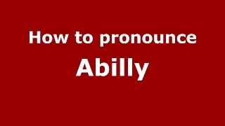How to pronounce Abilly